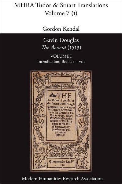 Cover for Virgil · Gavin Douglas, 'the Aeneid' (1513) Volume 1: Introduction, Books I - Viii - Mhra Tudor &amp; Stuart Translations (Pocketbok) [Scots edition] (2011)