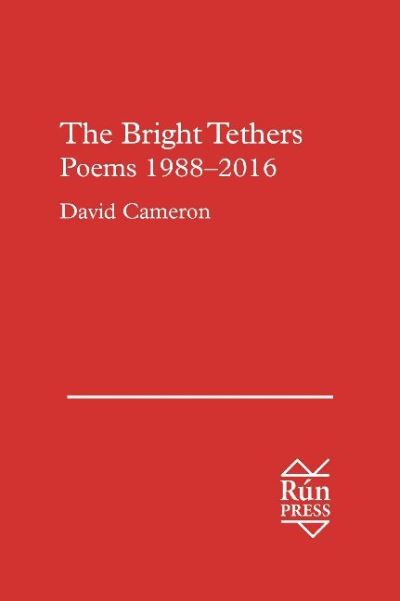 Cover for David Cameron · The Bright Tethers: Poems 1988 -- 2016 (Paperback Book) (2016)