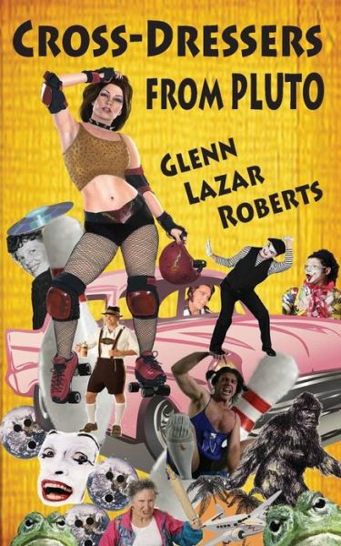 Cover for Glenn Lazar Roberts · Cross-Dressers From Pluto (Taschenbuch) (2018)