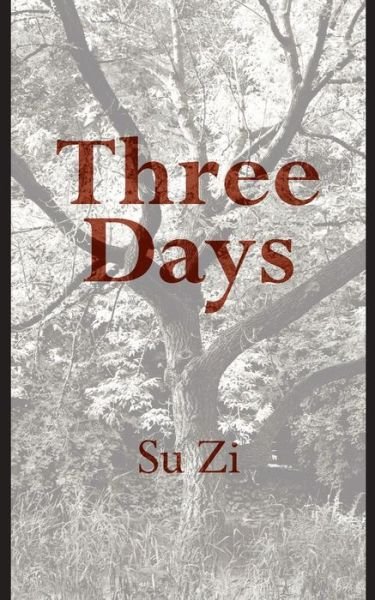 Cover for Su Zi · Three Days (Taschenbuch) (2015)