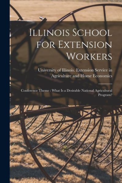 Cover for University of Illinois (Urbana-Champa · Illinois School for Extension Workers (Paperback Book) (2021)