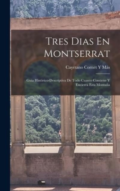 Cover for Cayetano Cornet Y. Más · Tres Dias en Montserrat (Book) (2022)