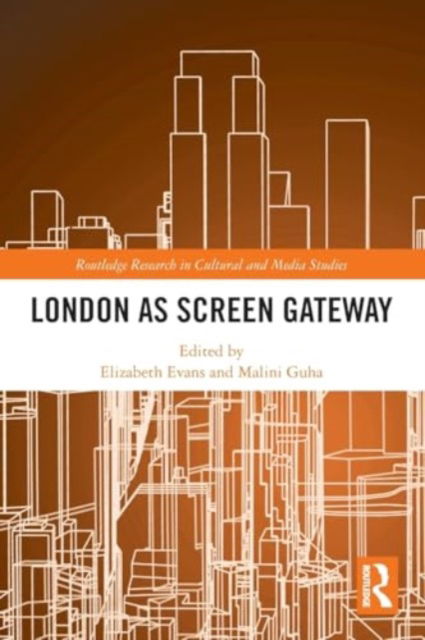 London as Screen Gateway - Routledge Research in Cultural and Media Studies -  - Böcker - Taylor & Francis Ltd - 9781032197968 - 28 november 2024