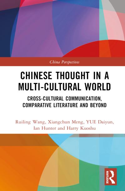 Cover for YUE Daiyun · Chinese Thought in a Multi-cultural World: Cross-Cultural Communication, Comparative Literature and Beyond - China Perspectives (Hardcover Book) (2022)