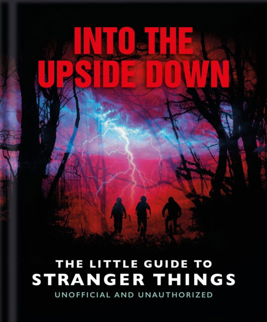 Into the Upside Down: The Little Guide to Stranger Things - Oh - Books - Headline Publishing Group - 9781035422968 - September 11, 2025