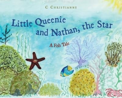 Cover for C Christianne · Little Queenie and Nathan, the Star (Innbunden bok) (2021)
