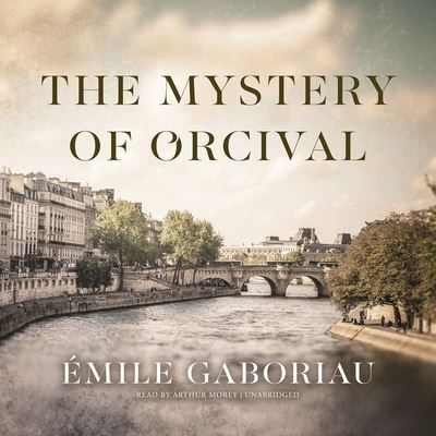 Cover for Emile Gaboriau · The Mystery of Orcival Lib/E (CD) (2020)