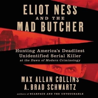 Cover for Max Allan Collins · Eliot Ness and the Mad Butcher (CD) (2020)