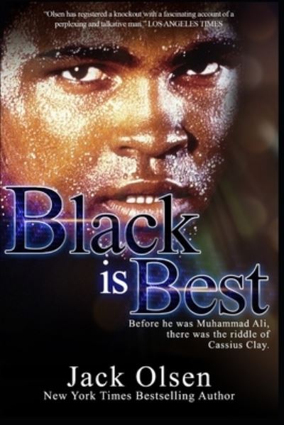 Cover for Jack Olsen · Black is Best: The Riddle of Cassius Clay (Paperback Book) (2019)