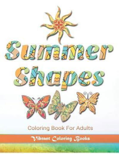 Cover for Vibrant Coloring Books · Summer Shapes (Paperback Book) (2019)