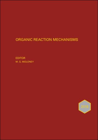 Cover for MG Moloney · Organic Reaction Mechanisms 2018: An Annual Survey Covering the Literature Dated January to December 2018 - Organic Reaction Mechanisms (Hardcover bog) (2021)