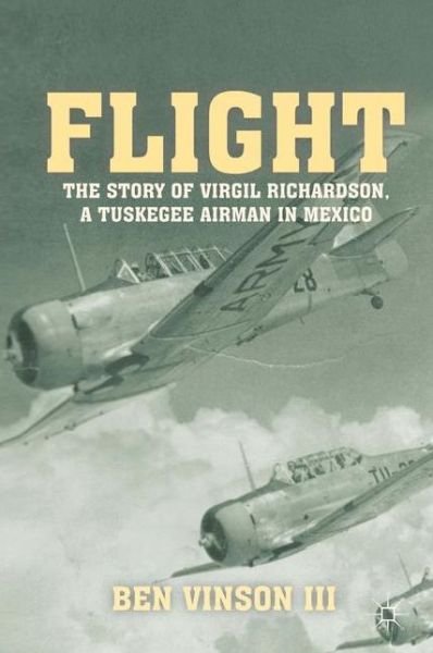 Cover for Kenneth A. Loparo · Flight: The Story of Virgil Richardson, A Tuskegee Airman in Mexico (Paperback Book) (2012)