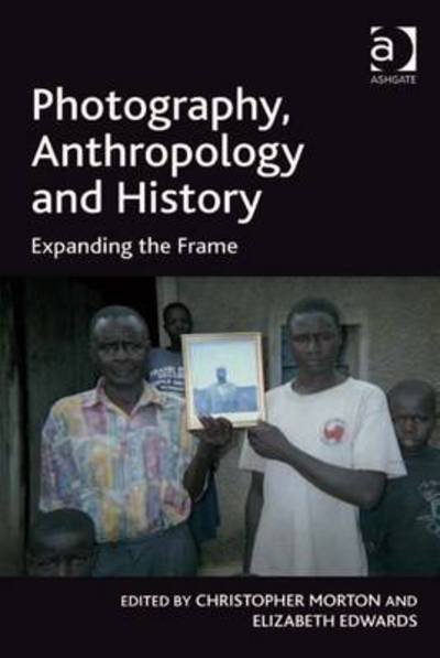 Cover for Elizabeth Edwards · Photography, Anthropology and History: Expanding the Frame (Pocketbok) (2016)