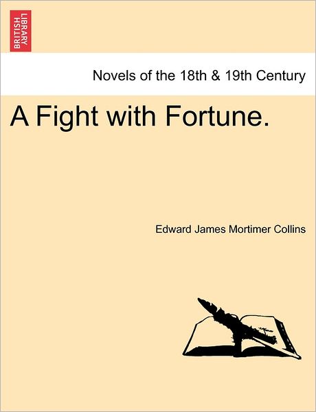 Cover for Edward James Mortimer Collins · A Fight with Fortune. (Paperback Book) (2011)