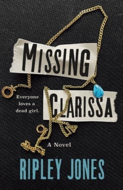 Cover for Ripley Jones · Missing Clarissa: A Novel (Hardcover Book) (2023)