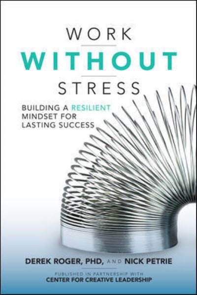 Cover for Derek Roger · Work without Stress: Building a Resilient Mindset for Lasting Success (Innbunden bok) [Ed edition] (2016)