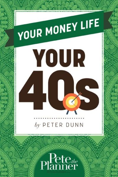 Your Money Life: Your 40s - Peter Dunn - Książki - Cengage Learning, Inc - 9781305507968 - 2015