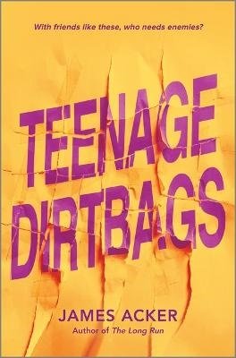 Cover for James Acker · Teenage Dirtbags (Bound Book) (2024)