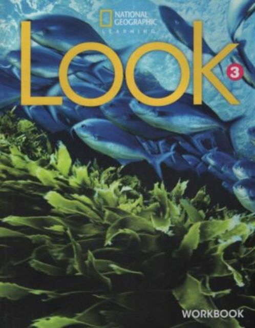 Look 3: Workbook - Daniel Barber - Książki - Cengage Learning, Inc - 9781337711968 - 6 marca 2019