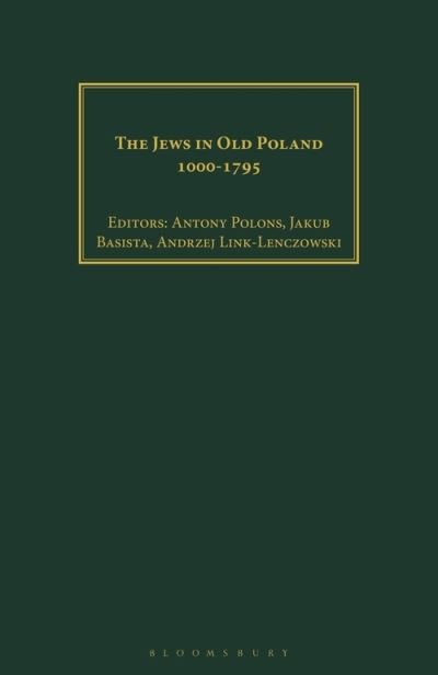 Cover for Polonsky Antony · The Jews in Old Poland, 1000-1795 (Pocketbok) (2022)