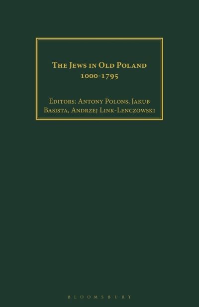 Cover for Polonsky Antony · The Jews in Old Poland, 1000-1795 (Paperback Book) (2022)