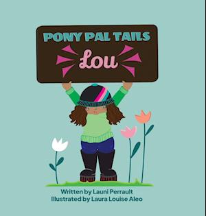 Cover for Launi Perrault · Pony Tails Lou (Book) (2022)