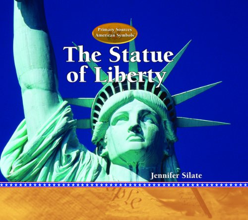 Cover for Jennifer Silate · The Statue of Liberty (Primary Sources of American Symbols) (Hardcover Book) (2006)