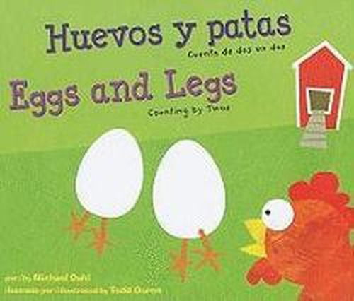 Cover for Michael Dahl · Huevos Y Patas / Eggs and Legs: Cuenta De Dos en Dos / Counting by Twos (Apréndete Tus Números / Know Your Numbers) (Multilingual Edition) (Hardcover Book) [Multilingual, Bilingual edition] (2010)