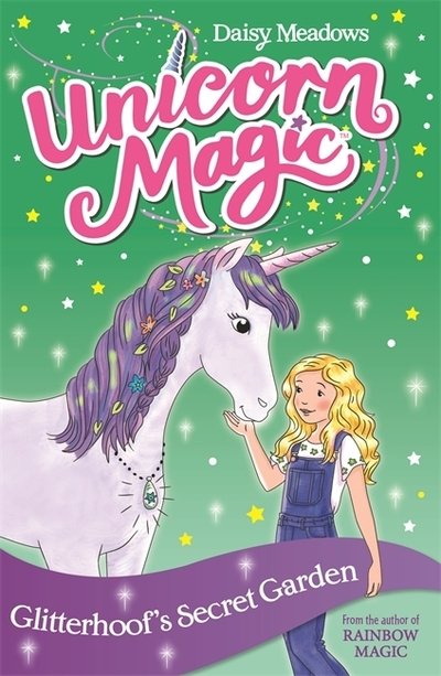 Unicorn Magic: Glitterhoof's Secret Garden: Series 1 Book 3 - Unicorn Magic - Daisy Meadows - Livres - Hachette Children's Group - 9781408356968 - 8 août 2019