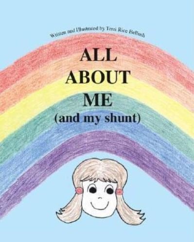 All About Me (and My Shunt) - Terri Rice Bellush - Books - Trafford Publishing - 9781412005968 - July 6, 2004