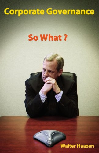 Cover for Walter Haazen · Corporate Governance: So What? (Paperback Book) (2006)