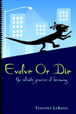 Cover for Timothy Labadie · Evolve or Die (Hardcover Book) (2003)
