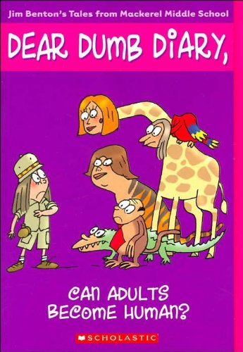 Cover for Jim Benton · Can Adults Become Human? (Turtleback School &amp; Library Binding Edition) (Dear Dumb Diary) (Hardcover Book) [Turtleback School &amp; Library Binding edition] (2006)