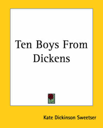 Cover for Kate Dickinson Sweetser · Ten Boys from Dickens (Paperback Book) (2004)