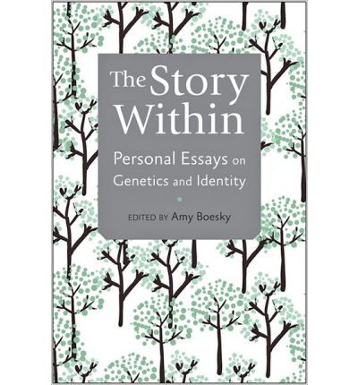 Cover for Amy Boesky · The Story Within: Personal Essays on Genetics and Identity (Paperback Book) (2014)