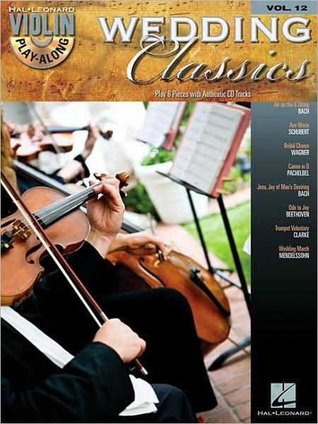 Wedding Classics: Violin Play-Along Volume 12 - Hal Leonard Publishing Corporation - Books - Hal Leonard Corporation - 9781423461968 - June 17, 2009
