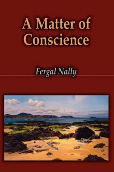 Cover for Fergal Nally · A Matter of Conscience (Hardcover Book) (2008)