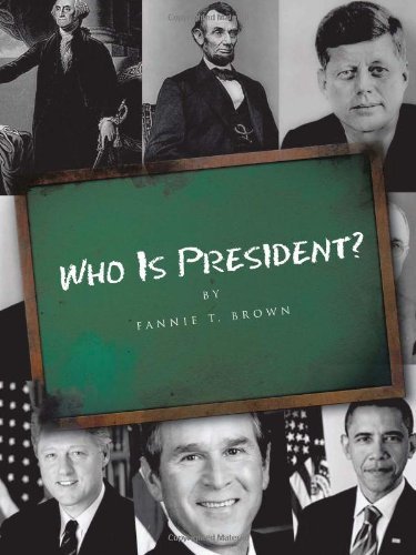 Cover for Fannie T. Brown · Who is President? (Taschenbuch) (2011)