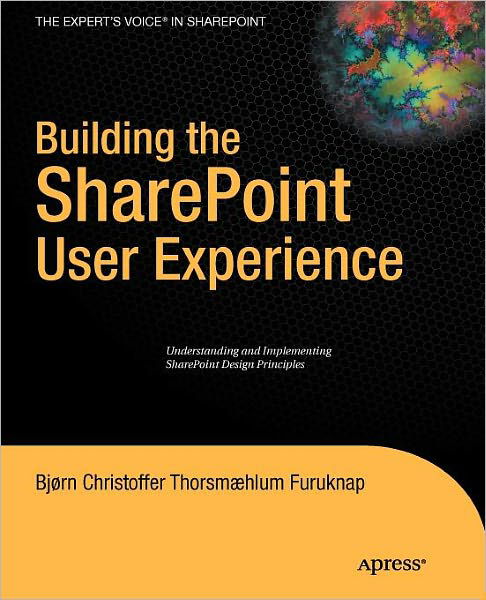 Cover for Bjorn Furuknap · Building the SharePoint User Experience (Paperback Bog) [1st edition] (2009)