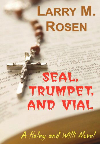 Cover for Larry M. Rosen · Seal, Trumpet, and Vial (Hardcover Book) (2007)