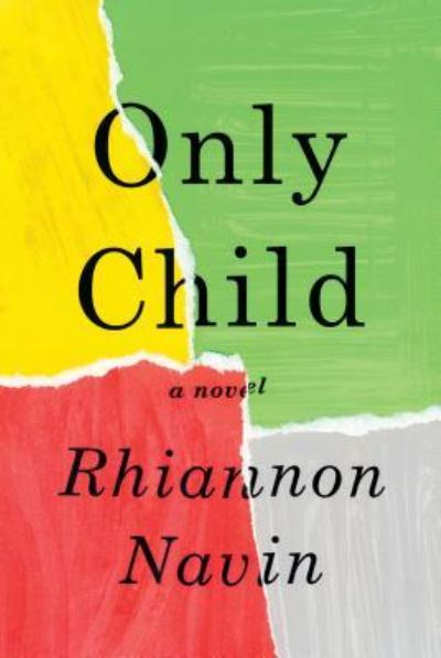 Cover for Rhiannon Navin · Only Child (Book) (2018)