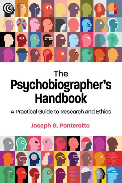 Joseph G. Ponterotto · The Psychobiographer's Handbook: A Practical Guide to Research and Ethics (Paperback Book) (2024)