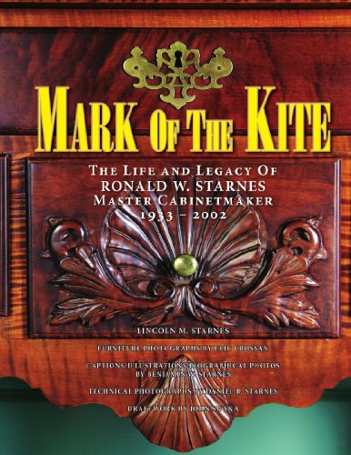 Cover for Lincoln M. Starnes · Mark of the Kite: the Life and Legacy of Ronald W. Starnes Master Cabinetmaker 1933 - 2002 (Paperback Book) (2008)