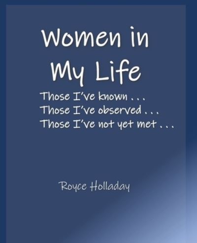 Cover for Royce Holladay · Women in My Life (Paperback Book) (2019)