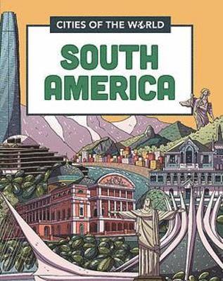 Cover for Liz Gogerly · Cities of the World: Cities of South America - Cities of the World (Pocketbok) [Illustrated edition] (2023)