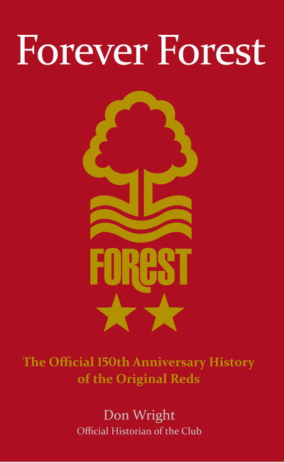 Cover for Don Wright · Forever Forest: The Official 150th Anniversary History of the Original Reds (Hardcover Book) (2015)