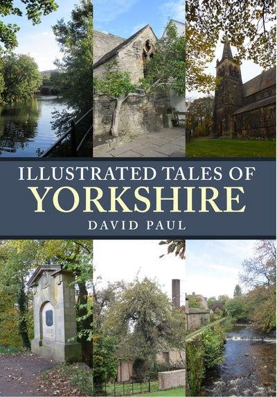 Cover for David Paul · Illustrated Tales of Yorkshire - Illustrated Tales of ... (Paperback Book) (2019)