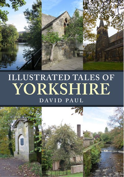 Cover for David Paul · Illustrated Tales of Yorkshire - Illustrated Tales of ... (Paperback Bog) (2019)
