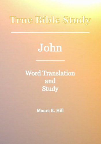 Cover for Maura K Hill · True Bible Study - John (Paperback Book) (2010)