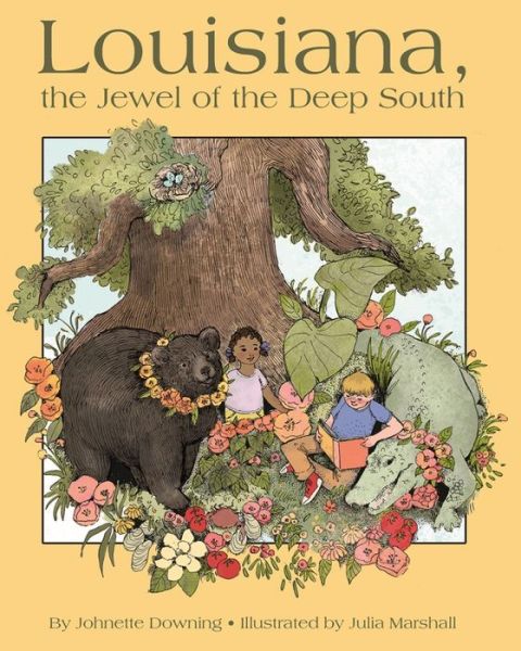 Cover for Johnette Downing · Louisiana, the Jewel of the Deep South (Hardcover Book) (2015)